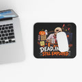 Dead Inside, Still Employed Mouse Pad — Dark