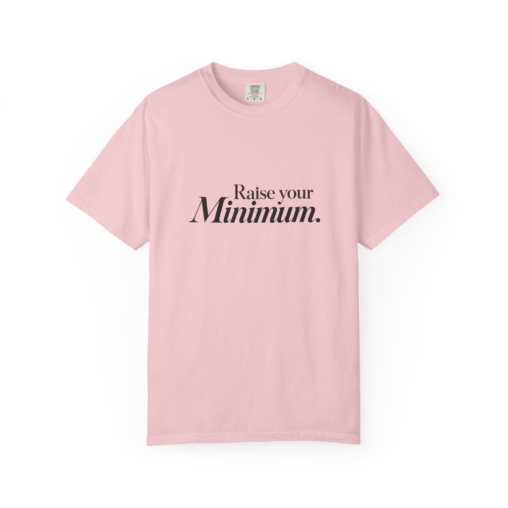 Raise Your Minimum T-Shirt