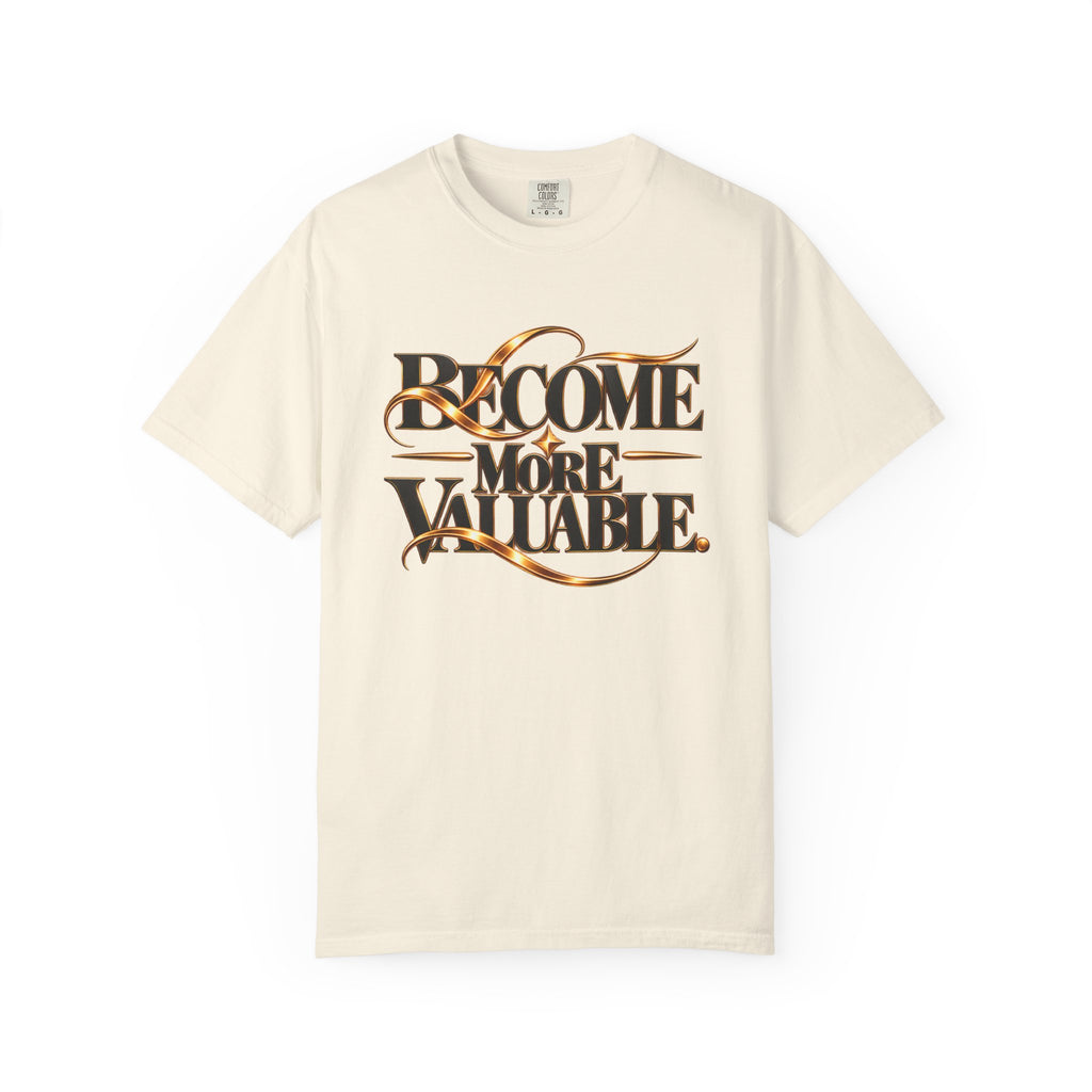 Become More Valuable T-Shirt