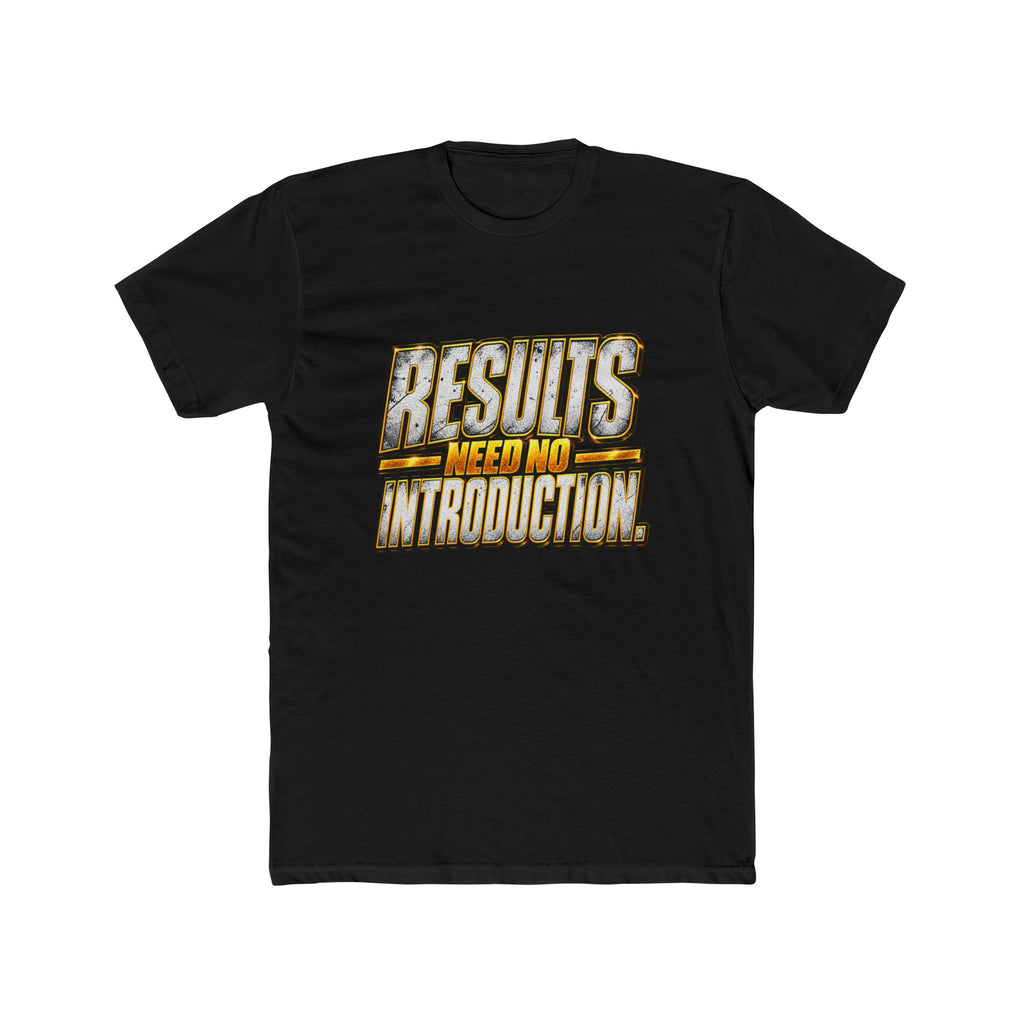 Results Need No Introduction T-Shirt
