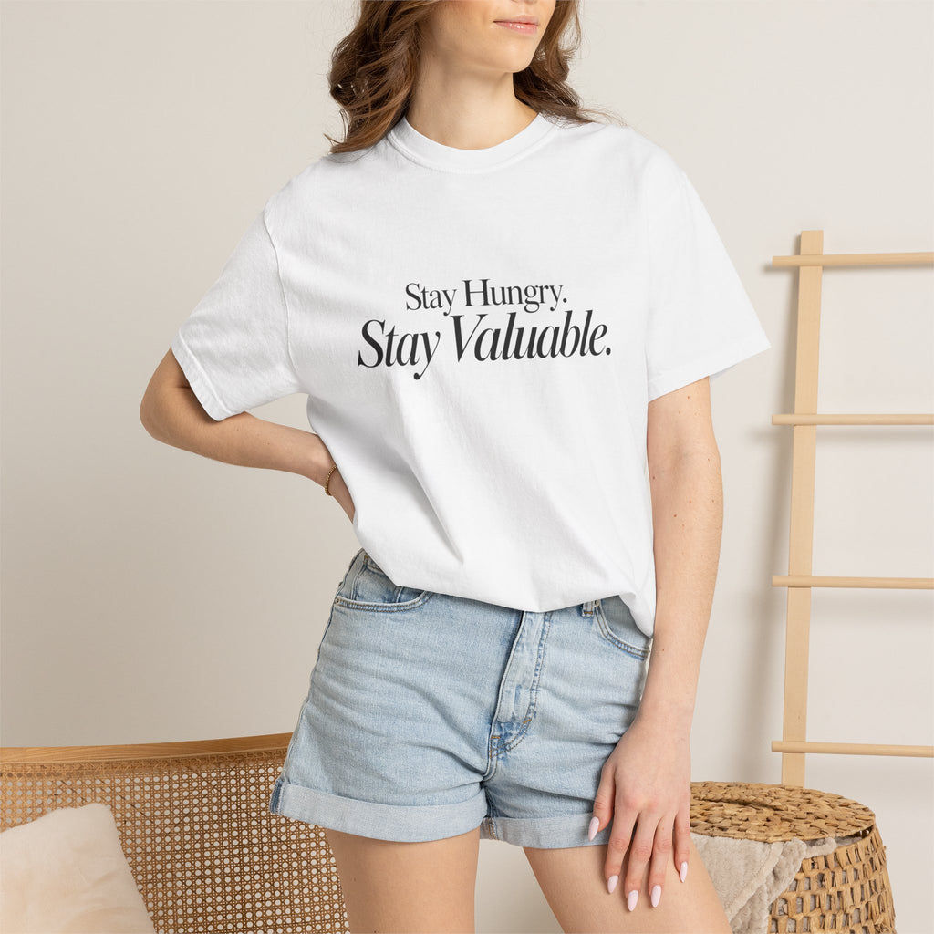 Stay Hungry Stay Valuable T-Shirt