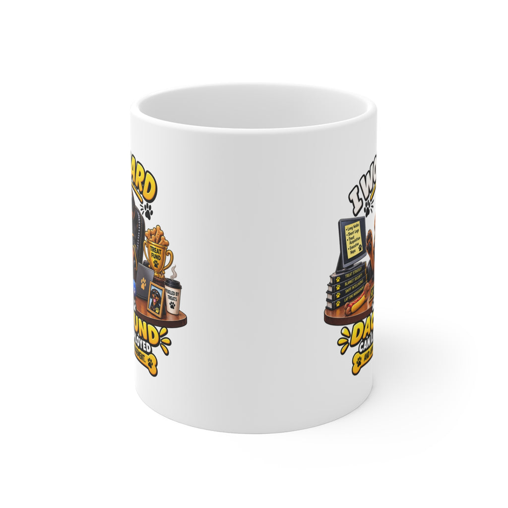 Funny Dachshund Mug — He’s Management