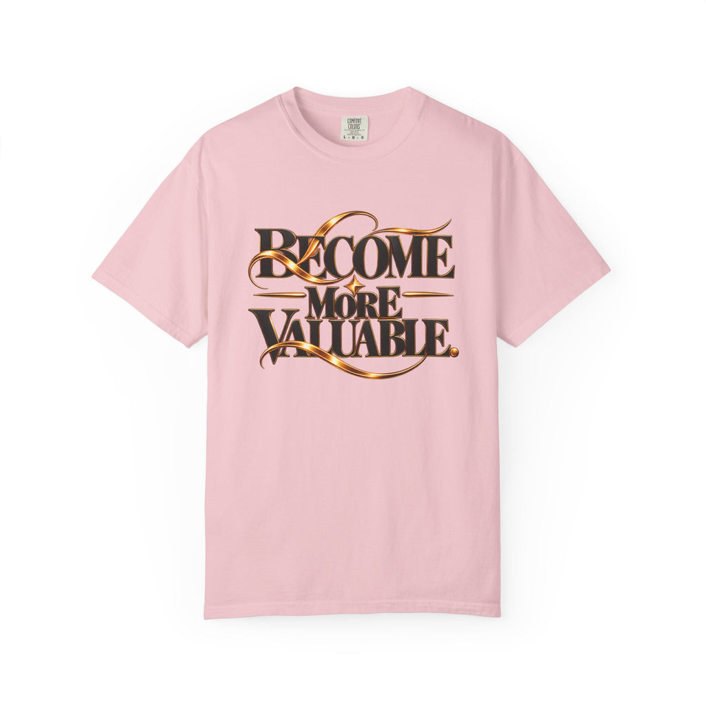 Become More Valuable T-Shirt