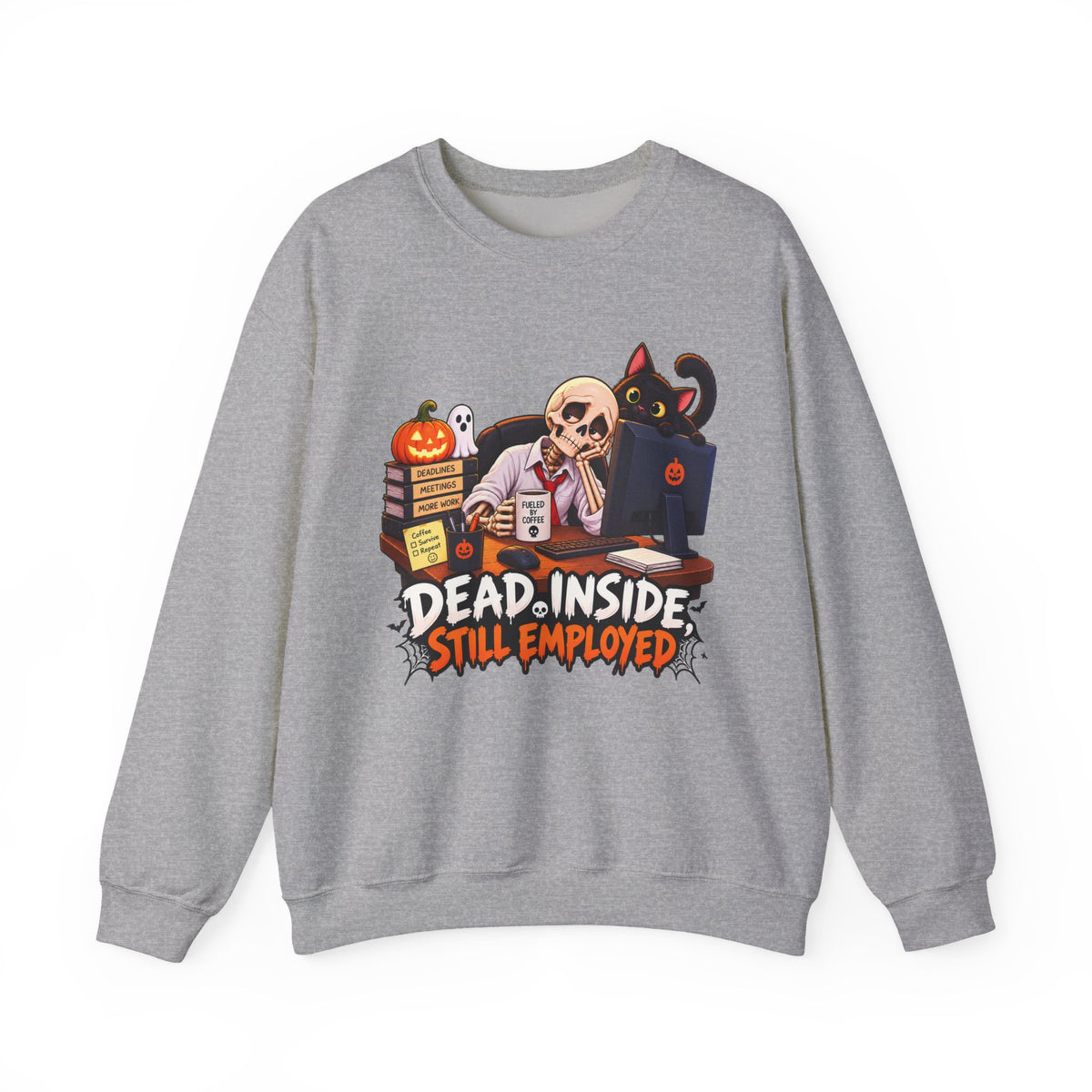 Dead Inside, Still Employed Halloween Sweatshirt