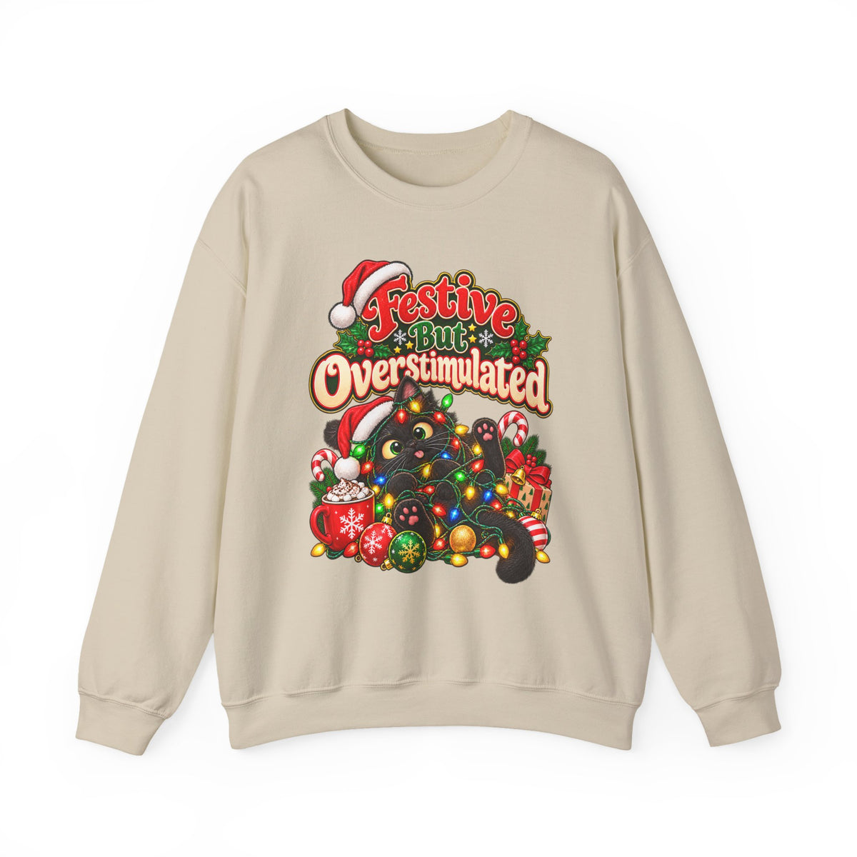 Festive But Overstimulated Christmas Sweatshirt