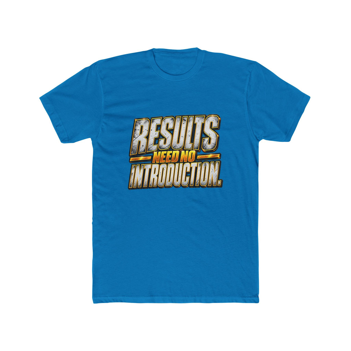 Results Need No Introduction T-Shirt