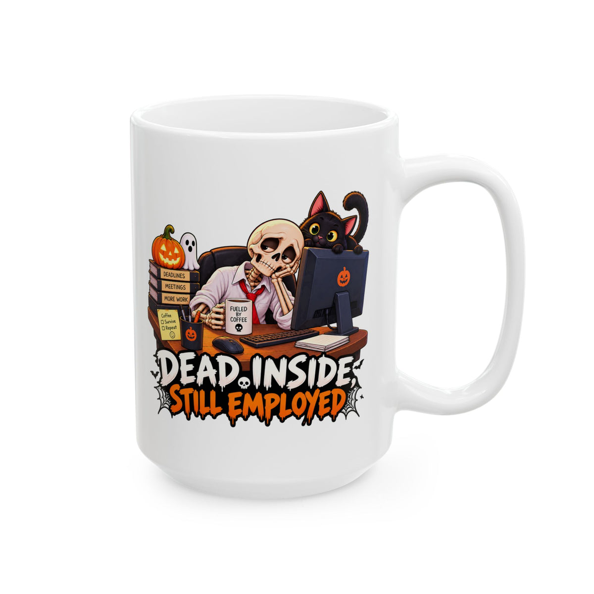 Dead Inside, Still Employed Halloween Mug