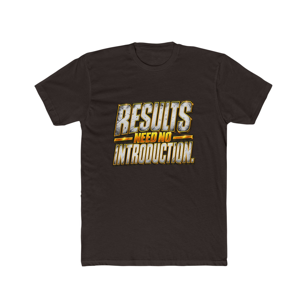 Results Need No Introduction T-Shirt