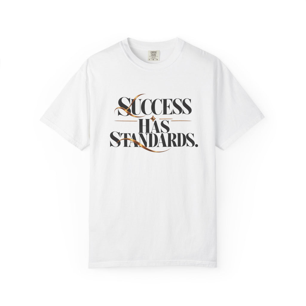 Success Has Standards T-Shirt