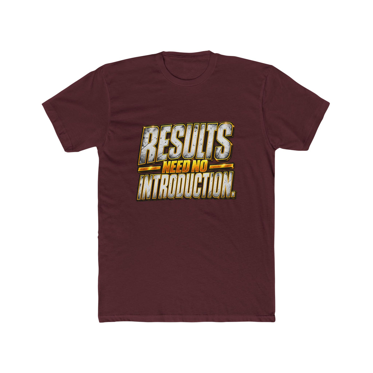 Results Need No Introduction T-Shirt
