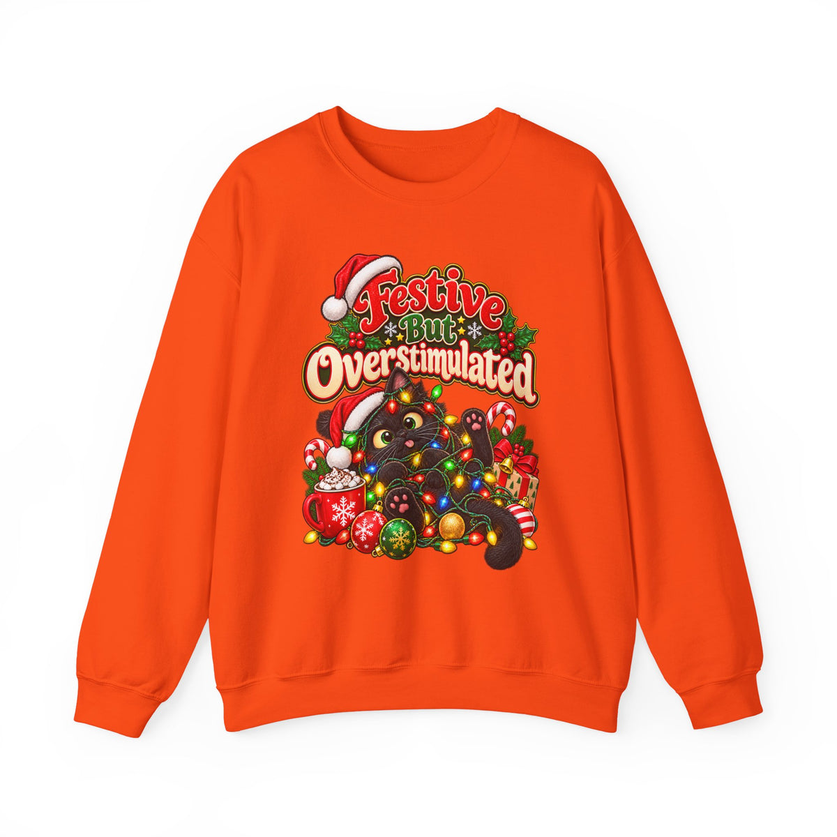 Festive But Overstimulated Christmas Sweatshirt