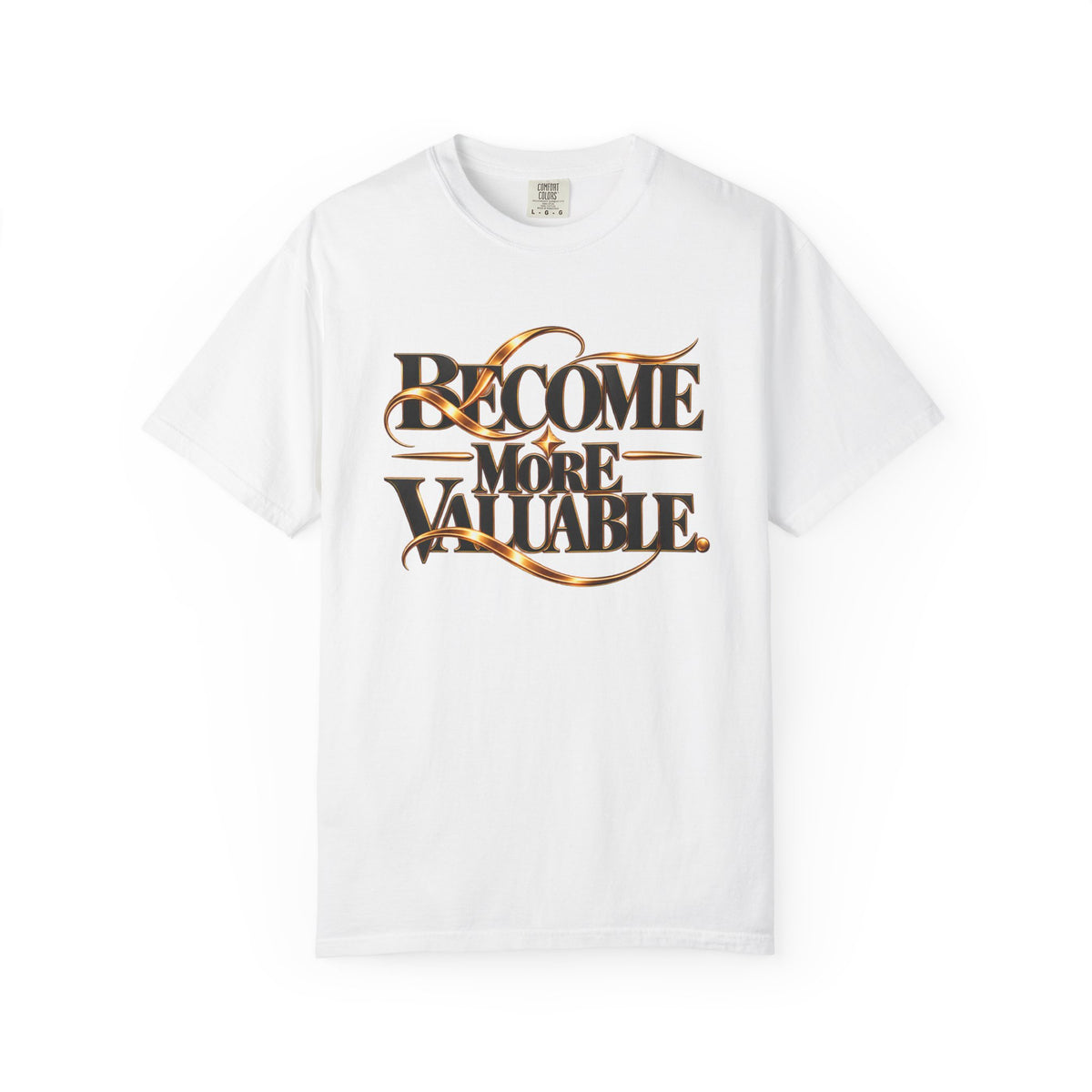 Become More Valuable T-Shirt