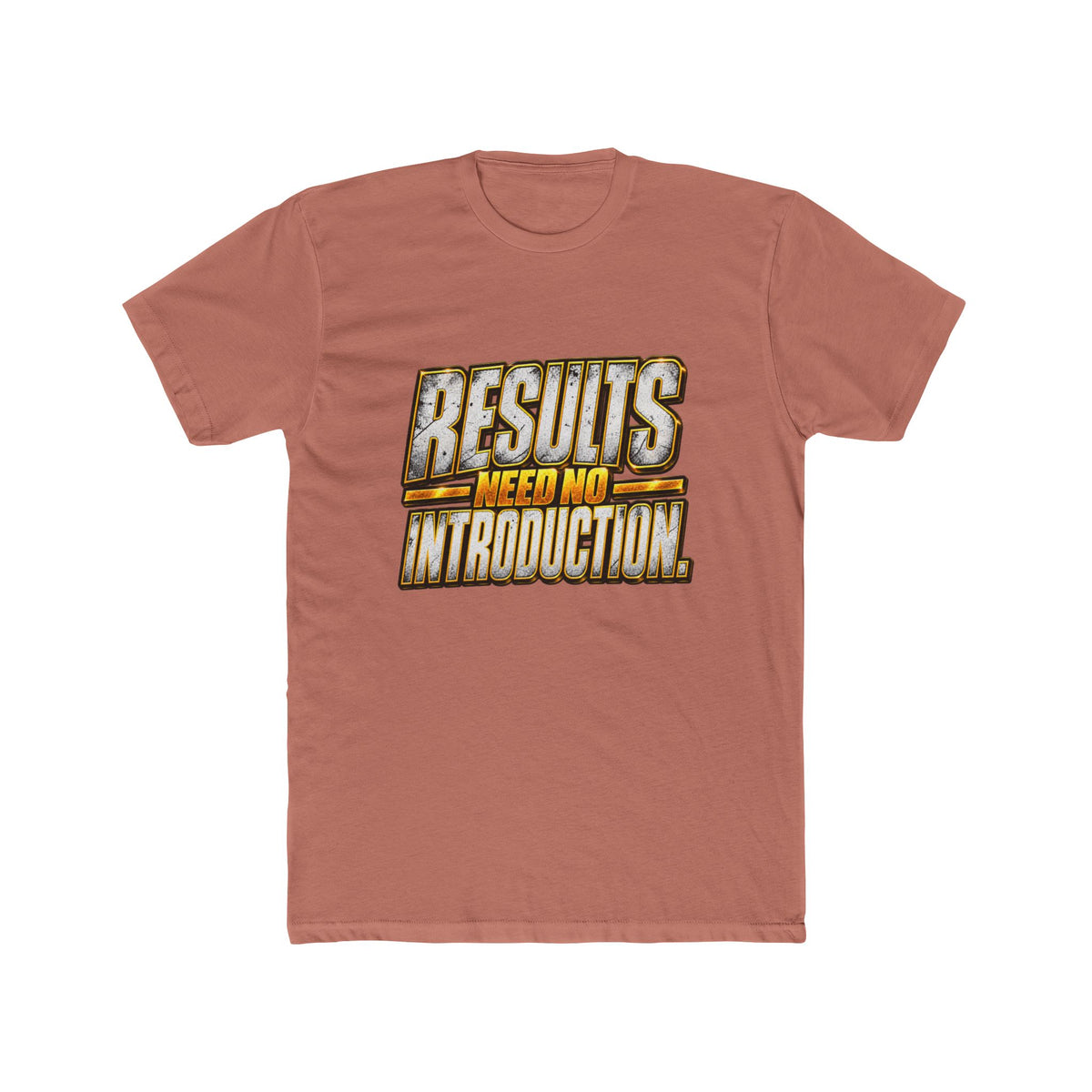 Results Need No Introduction T-Shirt