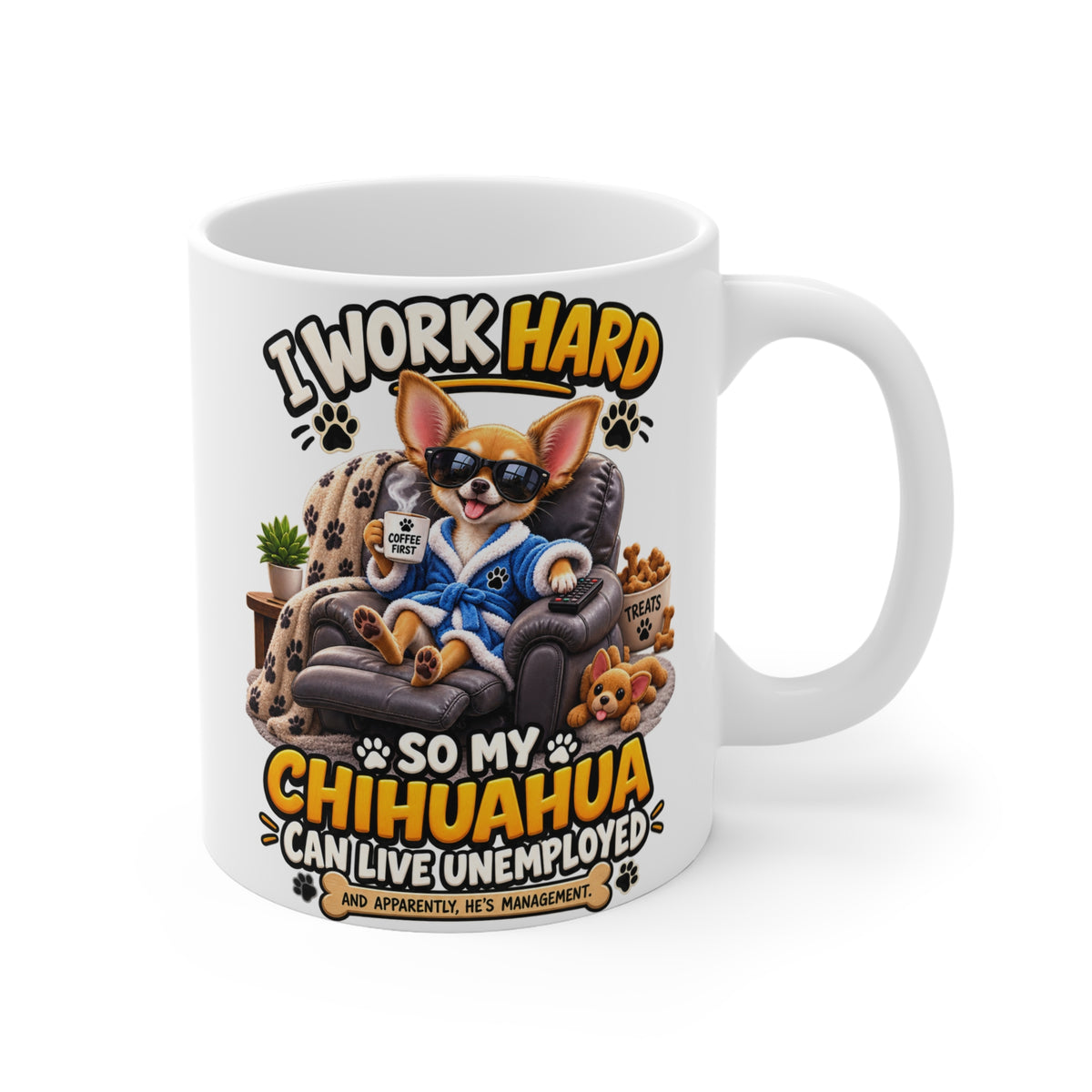 Funny Chihuahua Mug — He’s Management