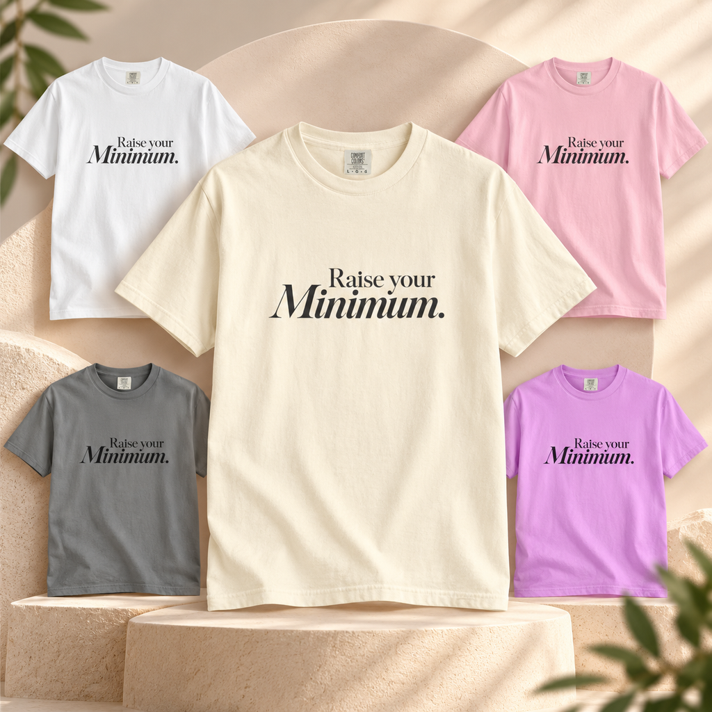 Raise Your Minimum T-Shirt