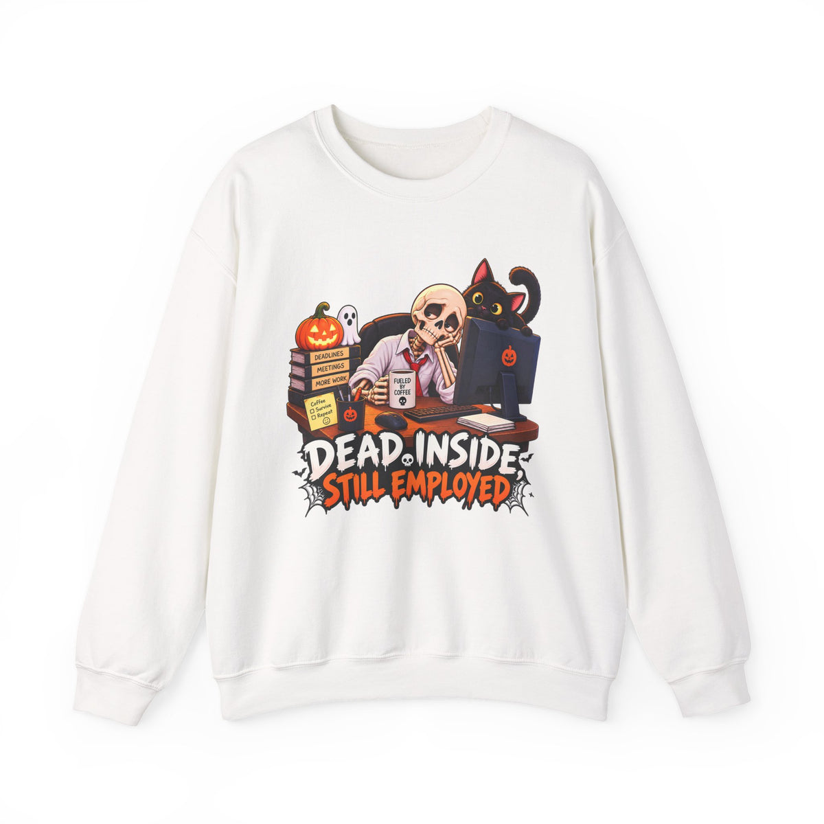 Dead Inside, Still Employed Halloween Sweatshirt