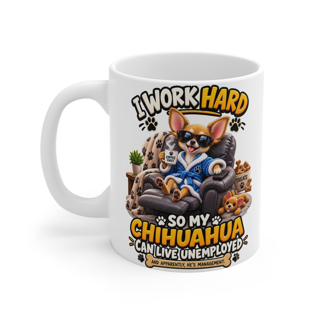 Funny Chihuahua Mug — He’s Management