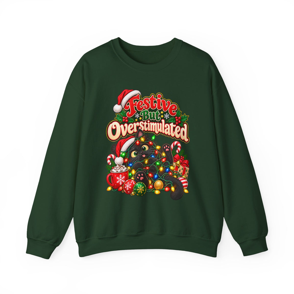 Festive But Overstimulated Christmas Sweatshirt
