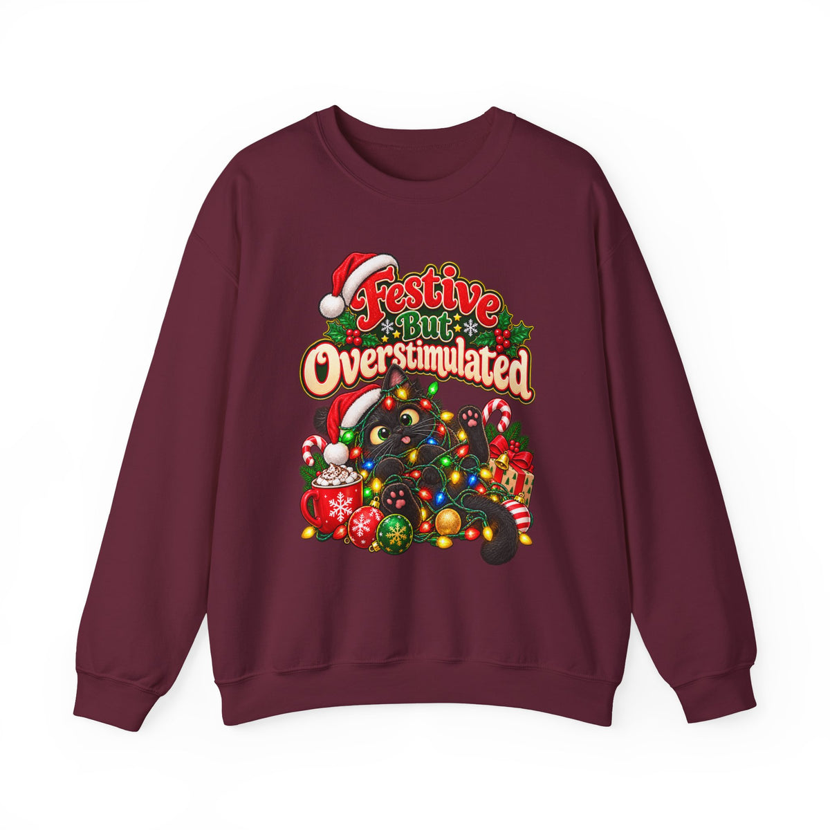 Festive But Overstimulated Christmas Sweatshirt