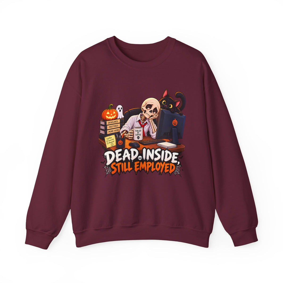 Dead Inside, Still Employed Halloween Sweatshirt