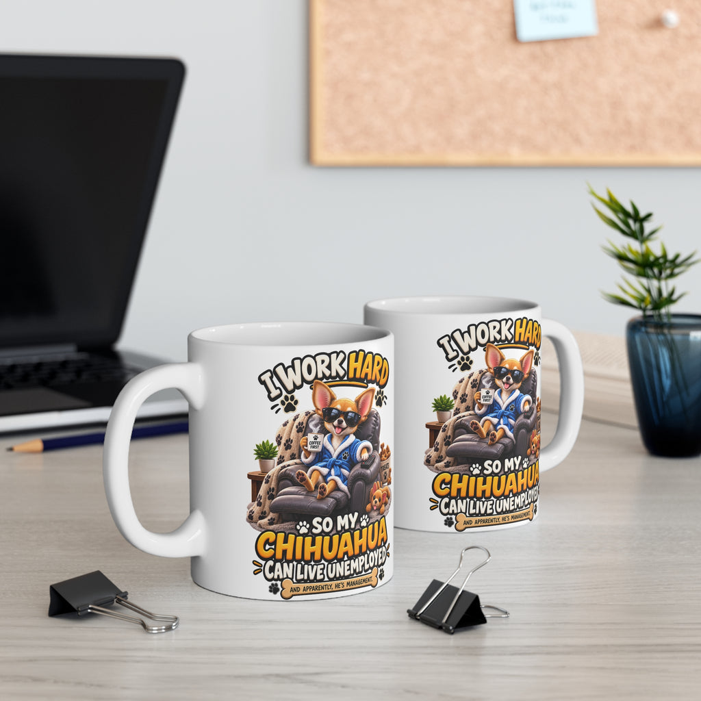 Funny Chihuahua Mug — He’s Management
