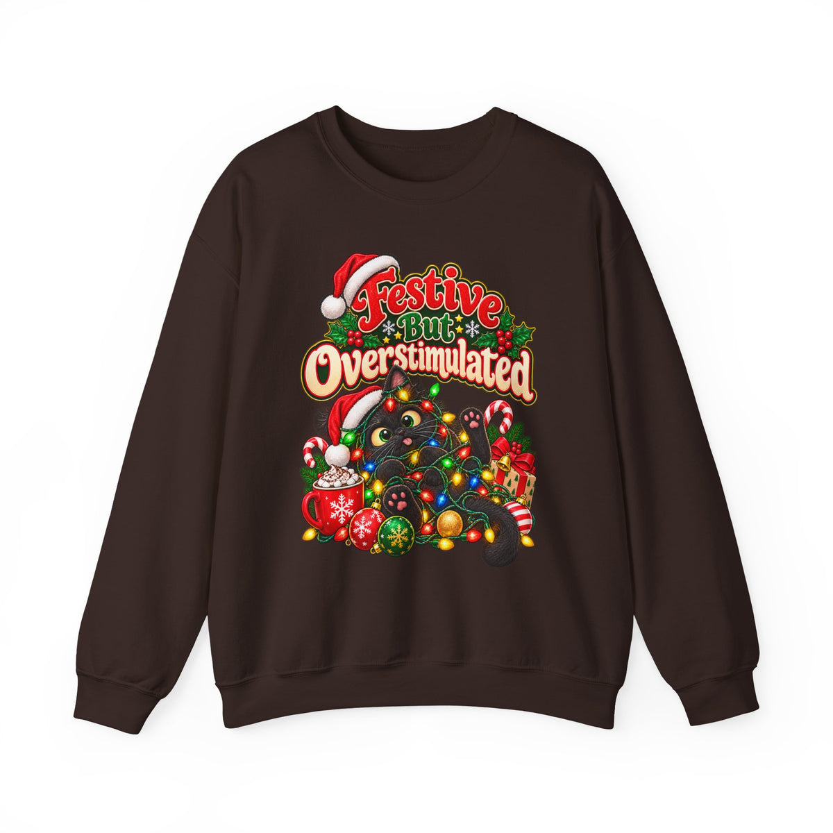 Festive But Overstimulated Christmas Sweatshirt