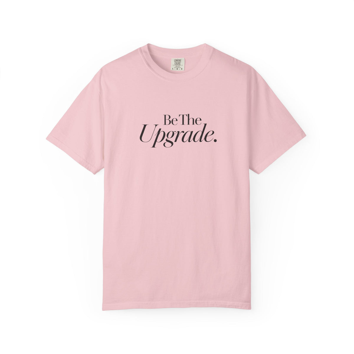 Be The Upgrade T-Shirt
