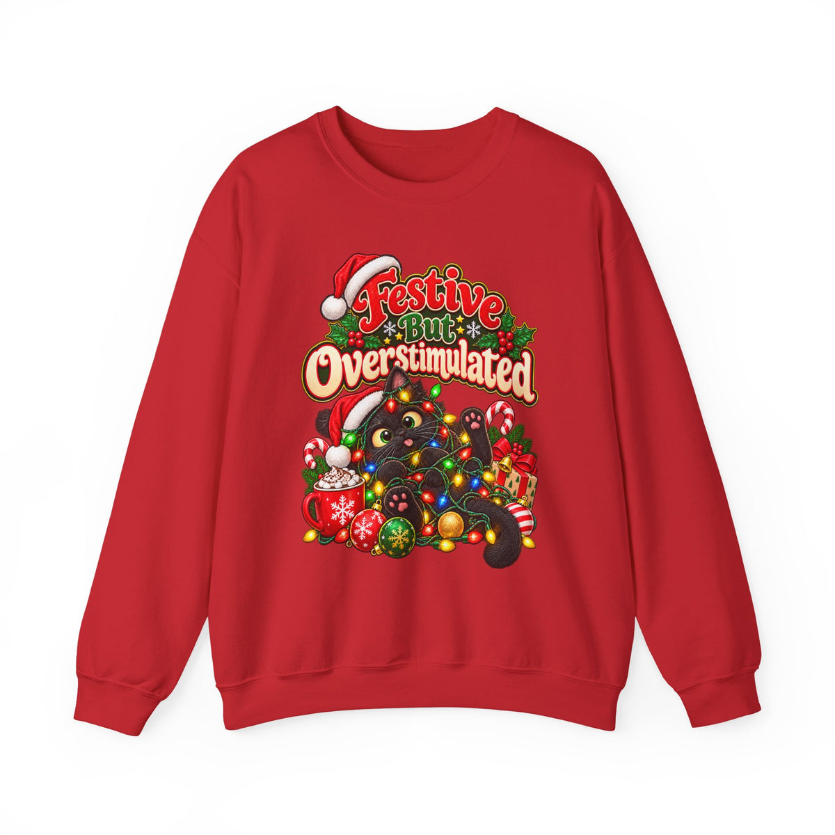 Festive But Overstimulated Christmas Sweatshirt