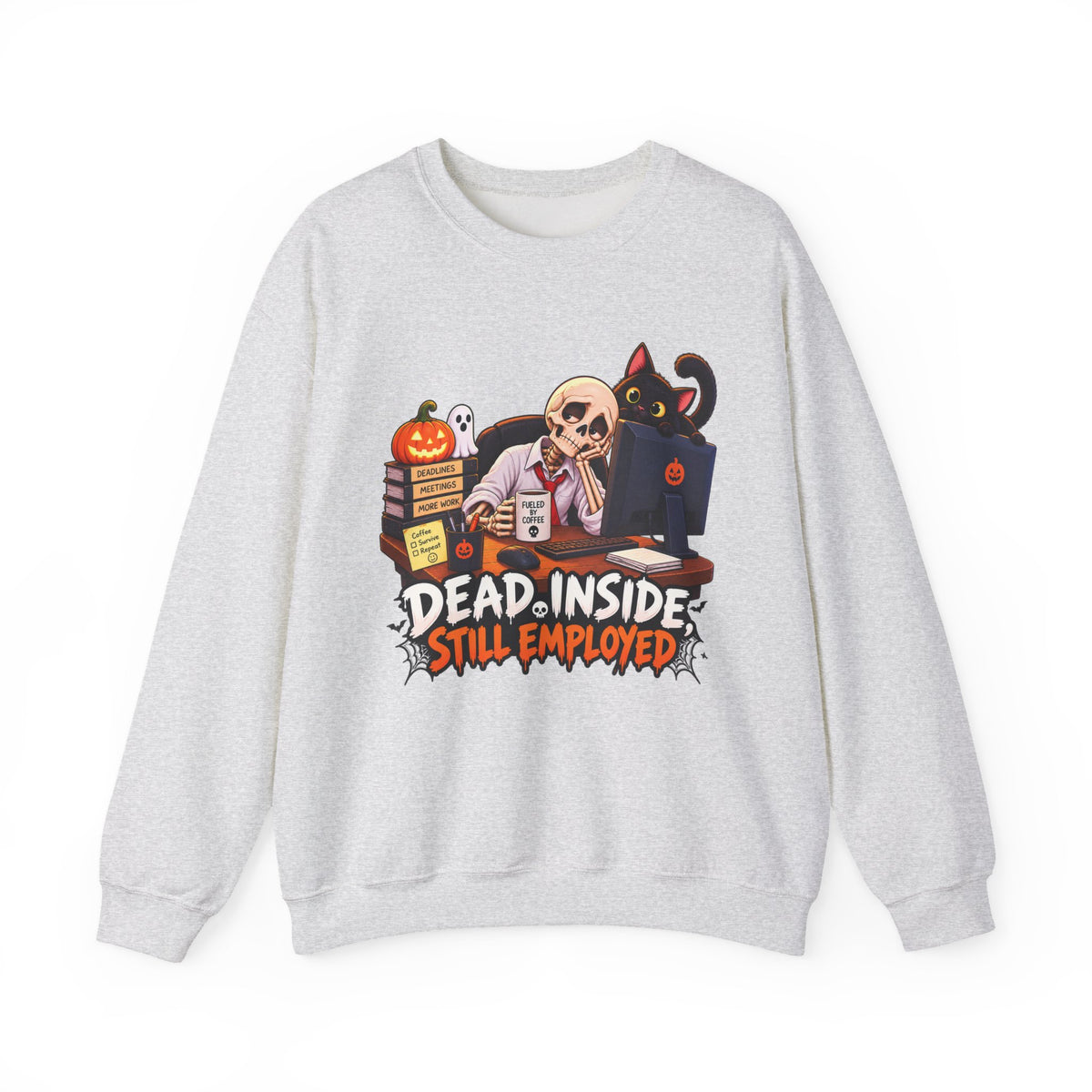 Dead Inside, Still Employed Halloween Sweatshirt