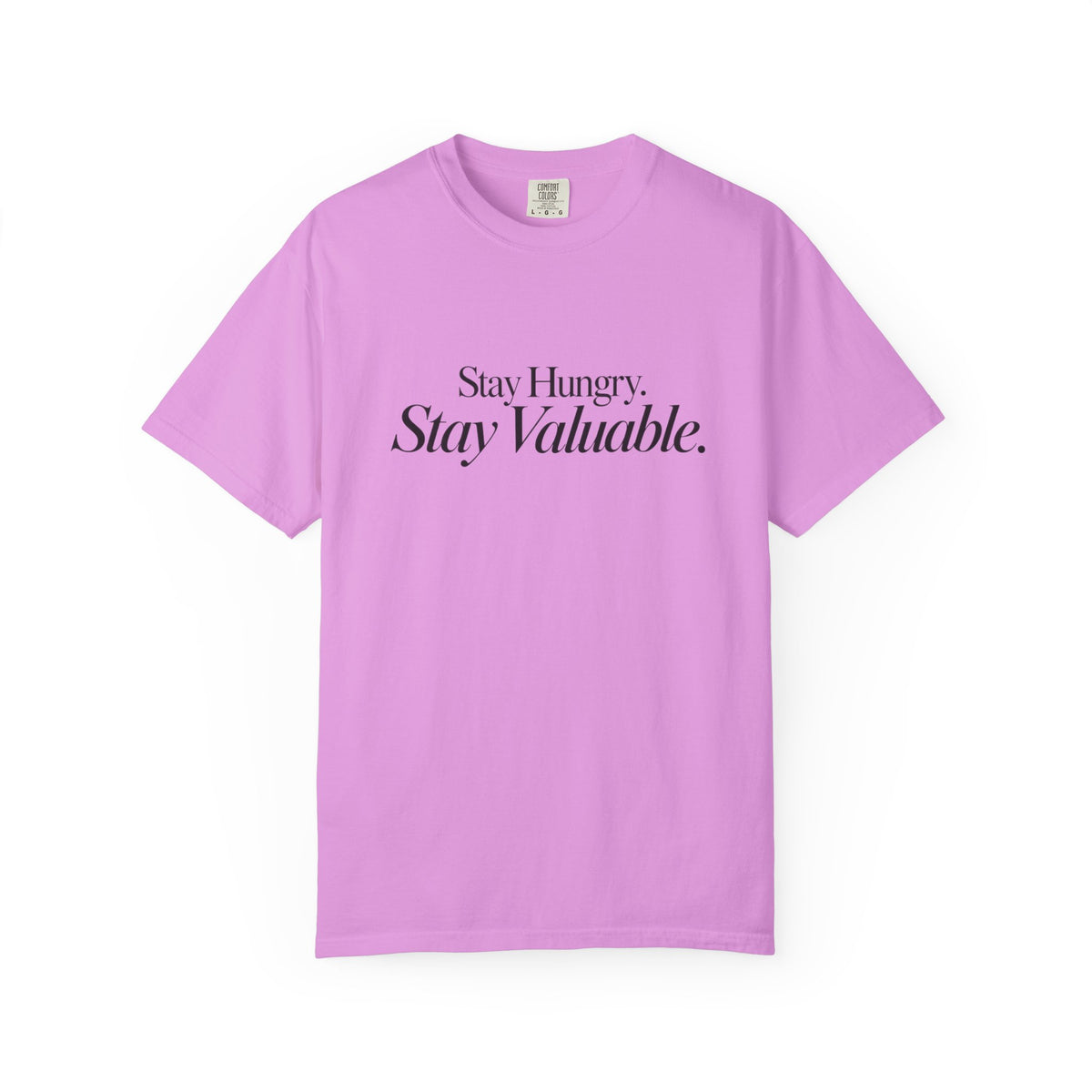 Stay Hungry Stay Valuable T-Shirt