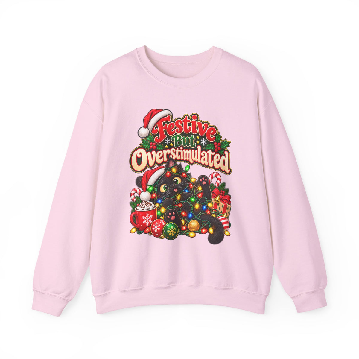 Festive But Overstimulated Christmas Sweatshirt