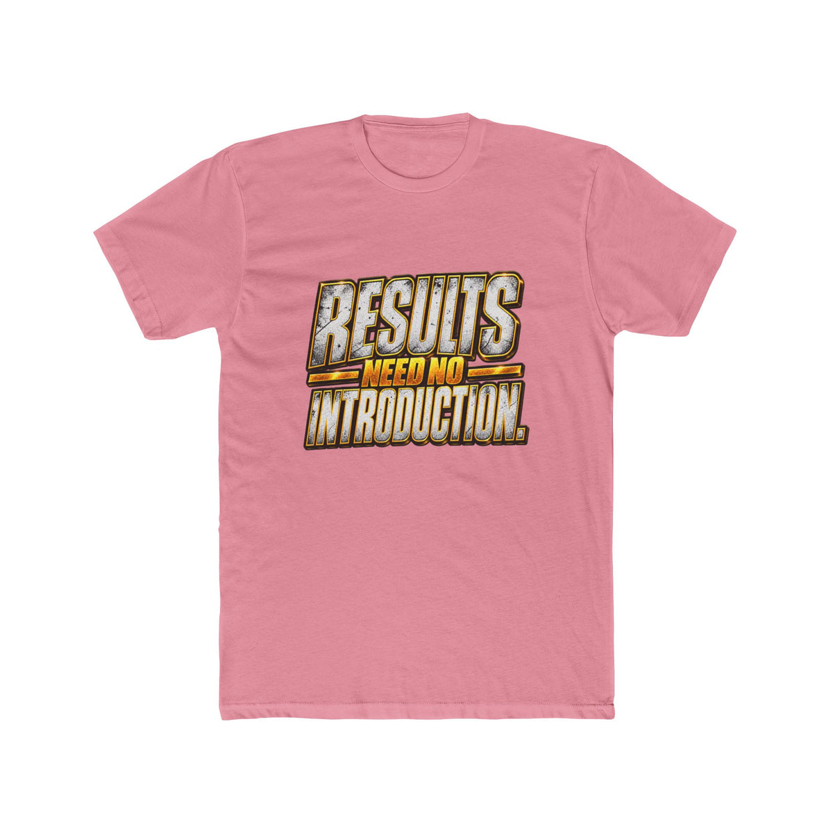 Results Need No Introduction T-Shirt