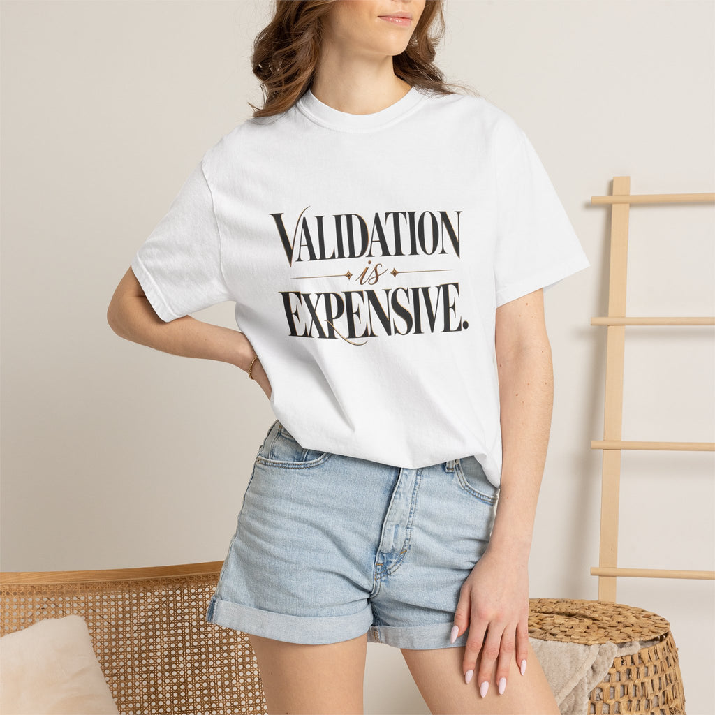 Validation Is Expensive T-Shirt