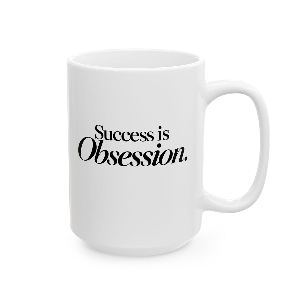 Success Is Obsession Mug