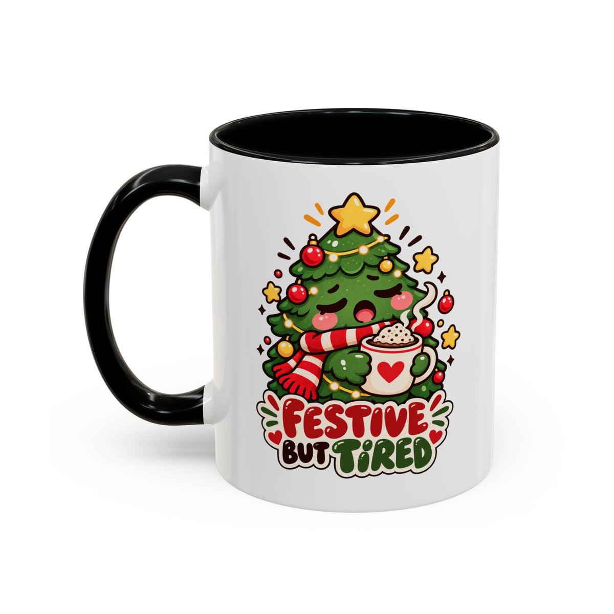 Festive But Tired Christmas Tree Mug | Funny Holiday Coffee Cup | 11 oz & 15 oz