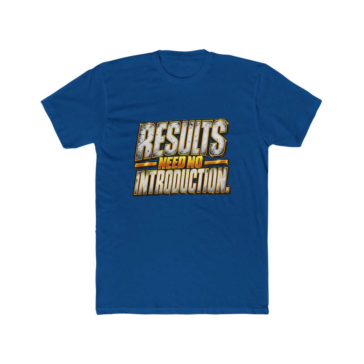 Results Need No Introduction T-Shirt