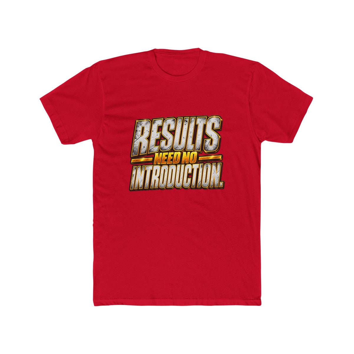 Results Need No Introduction T-Shirt