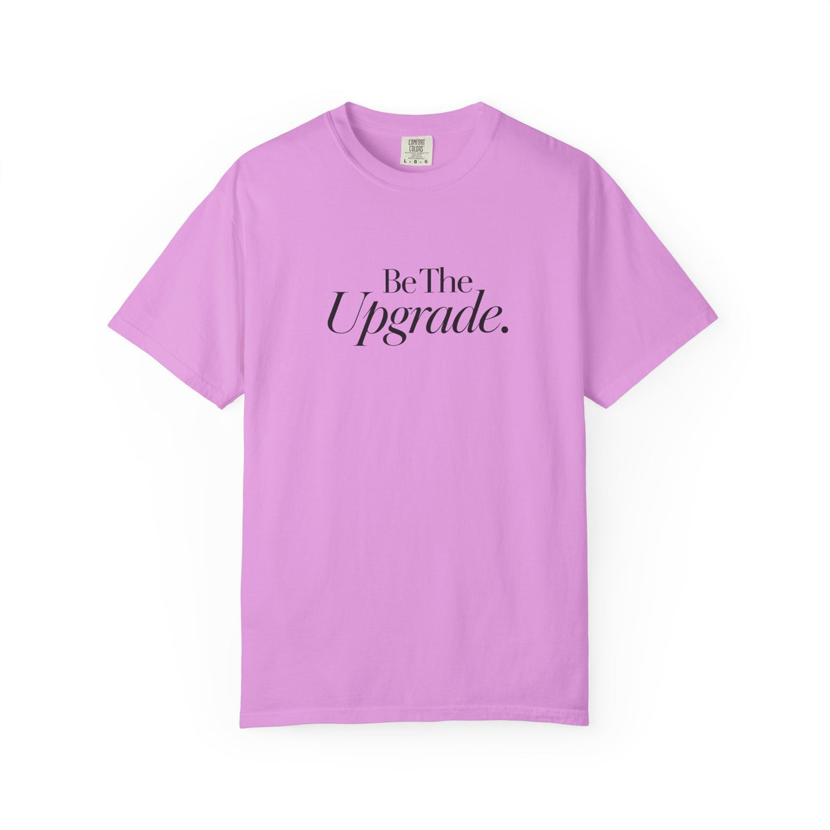 Be The Upgrade T-Shirt