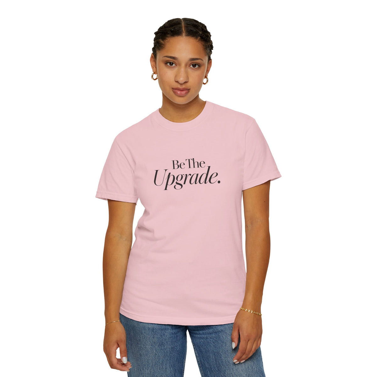 Be The Upgrade T-Shirt