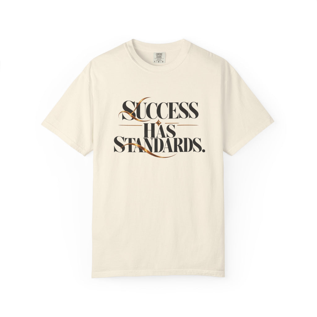Success Has Standards T-Shirt