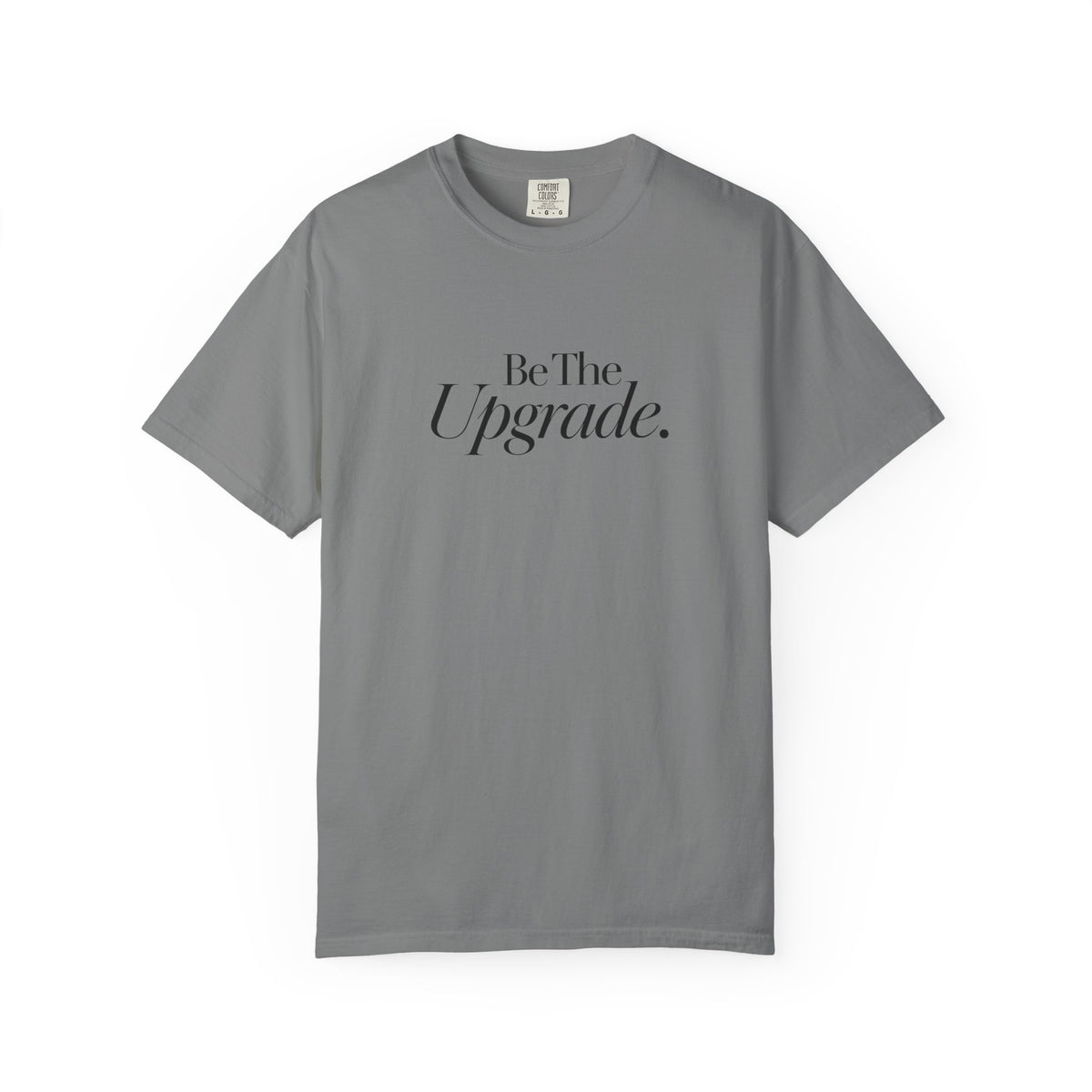 Be The Upgrade T-Shirt